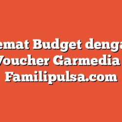 Hemat Budget dengan Voucher Garmedia